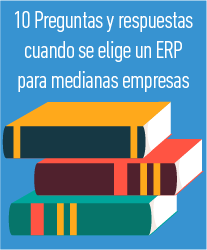 10 Preguntas y respuestas cuando se elige un ERP para medianas empresas
