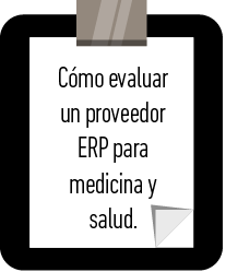 Cómo evaluar un ERP para organizaciones de medicina y salud