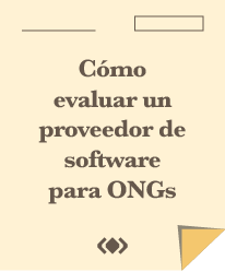 Cómo evaluar un proveedor de software para ONG