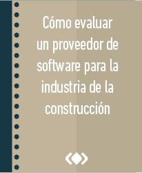 Cómo evaluar un proveedor de software para la industria de la construcción