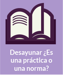 Desayunar ¿Es una práctica o una norma?