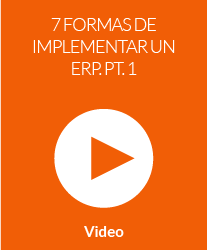 7 Formas de implementar un ERP – Parte 1