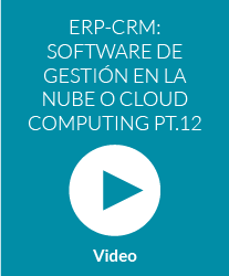 ERP-CRM: Software de gestión en la nube o Cloud Computing – Parte 2