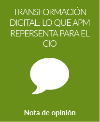 El Viaje a la Transformación Digital: Lo que APM Representa para el CIO