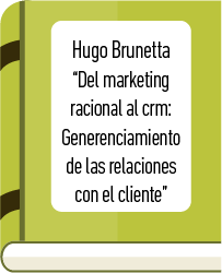 «Gerenciamiento de las relaciones con el cliente» Hugo Brunetta
