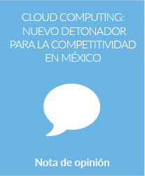 El cloud computing es el nuevo detonador para la competitividad en México que puede permitir a las PyMEs competir con empresas grandes