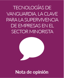 La adopción de tecnologías de vanguardia es clave para la supervivencia de empresas en el sector minorista
