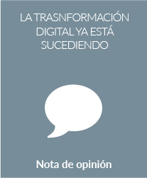 La transformación digital ya está sucediendo
