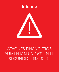 Ataques financieros aumentan un 16% en el segundo trimestre