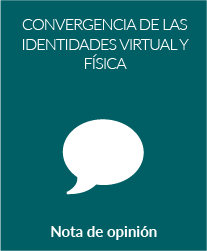 Convergencia de las identidades virtual y física