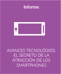 Avances tecnológios: el secreto de la atracción de los smartphones