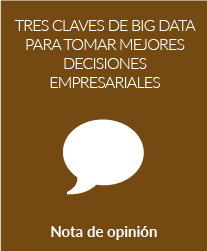 Tres claves de Big Data para tomar mejores decisiones empresariales