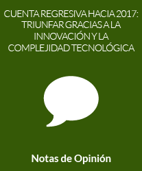 Cuenta regresiva hacia 2017: triunfar gracias a la innovación y la complejidad tecnológica