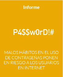Malos hábitos en el uso de contraseñas ponen en riesgo a los usuarios en Internet