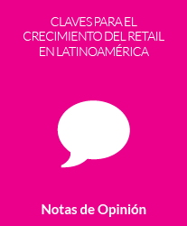 Claves para el crecimiento del Retail en Latinoamérica