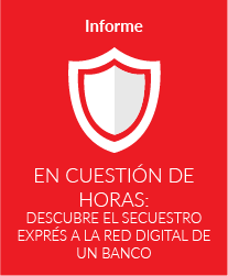 En cuestión de horas: descubre el secuestro exprés a la red digital de un banco