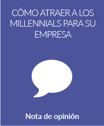 Cómo atraer a los Millennials para su empresa