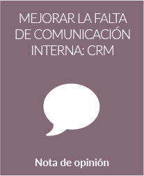 Cómo puedes mejorar la falta de comunicación interna de tu empresa gracias a un CRM