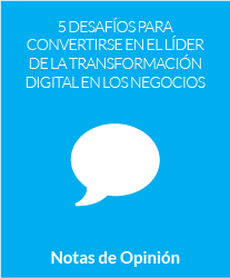 5 desafíos para convertirse en el líder de la transformación digital en los negocios