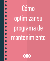 Cómo optimizar su programa de mantenimiento
