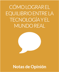 Los desafíos del Homo Digitalis: Cómo lograr el equilibrio entre la tecnología y el mundo real
