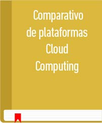 Comparativo de plataformas Cloud Computing