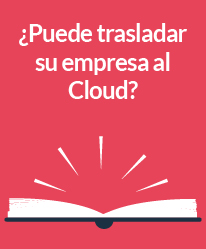 ¿Puede trasladar su empresa al Cloud?