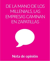 De la mano de los Millennials, las empresas caminan en zapatillas