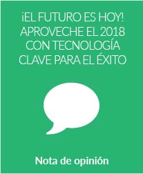 ¡El futuro es hoy! Aproveche el 2018 con tecnología clave para el éxito