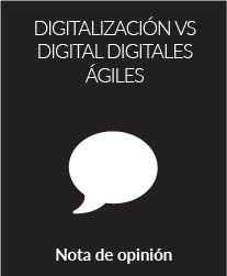 Digitalización vs Digital: Una mirada distinta sobre la Transformación Digital
