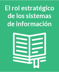 El rol estratégico de los sistemas de información