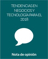 Tendencias en negocios y tecnología para el 2018
