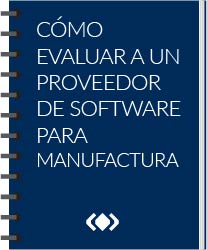 Cómo evaluar a un proveedor de software para manufactura