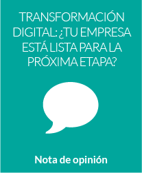 Transformación digital: ¿tu empresa está lista para la próxima etapa?
