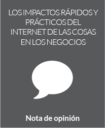Los impactos rápidos y prácticos del Internet de las Cosas en los negocios