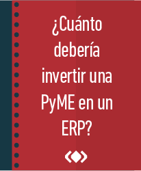 ¿Cuánto debería invertir una PyME en un ERP?